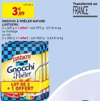 Intermarché Hyper GNOCCHI À POÊLER NATURE LUSTUCRU offre