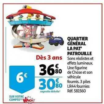 Auchan Quartier Général La Pat' Patrouille offre