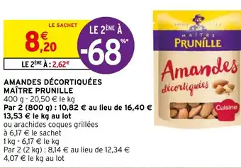 Intermarché Hyper AMANDES DÉCORTIQUÉES MAÎTRE PRUNILLE offre