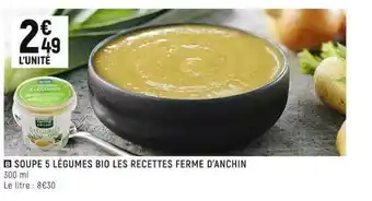 Casino Shop Soupe 5 Légumes Bio Les Recettes Ferme D'anchin offre