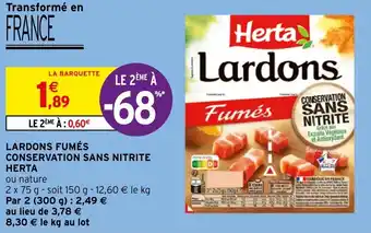 Intermarché Hyper LARDONS FUMÉS CONSERVATION SANS NITRITE HERTA offre