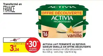 Intermarché Hyper ACTIVIA LAIT FERMENTÉ AU BIFIDUS SAVEUR VANILLE EN OFFRE DÉCOUVERTE offre