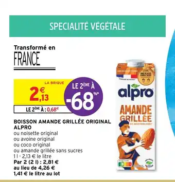 Intermarché Hyper BOISSON AMANDE GRILLÉE ORIGINAL ALPRO offre