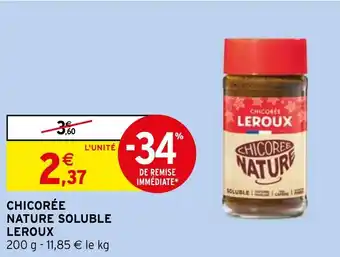 Intermarché Hyper CHICORÉE NATURE SOLUBLE LEROUX offre