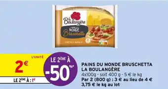 Intermarché Hyper PAINS DU MONDE BRUSCHETTA LA BOULANGÈRE offre