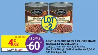 Intermarché Hyper LENTILLES CUISINÉES À L'AUVERGNATE RAYNAL ET ROQUELAURE offre