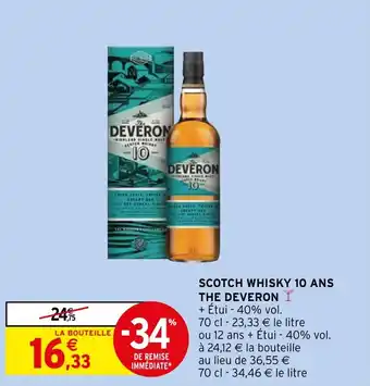 Intermarché Hyper SCOTCH WHISKY 10 ANS THE DEVERON offre