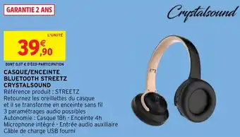 Intermarché Hyper CASQUE/ENCEINTE BLUETOOTH STREETZ CRYSTALSOUND offre