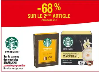Cora x Carrefour STARBUCKS -68 % sur le 2ème article Sur la gamme des capsules STARBUCKS offre