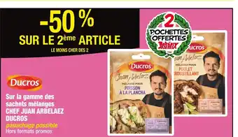 Cora x Carrefour CHEF JUAN ARBELAEZ DUCROS -50 % sur le 2ème article sur la gamme des sachets mélanges CHEF JUAN ARBELAEZ DUCROS offre