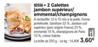 Thiriet 2 Galettes jambon supérieur/emmental/champignons offre