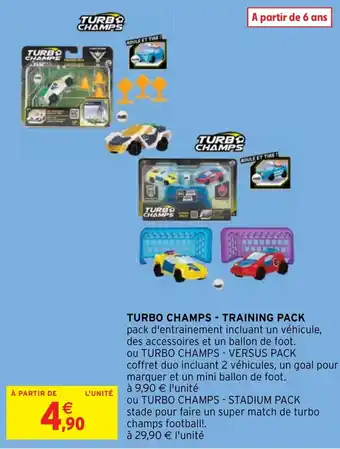 Intermarché Hyper TURBO CHAMPS-TRAINING PACK offre