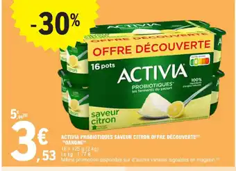 E.Leclerc ACTIVIA PROBIOTIQUES SAVEUR CITRON OFFRE DÉCOUVERTE() "DANONE" offre