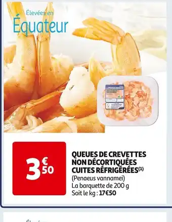 Auchan Supermarché QUEUES DE CREVETTES NON DÉCORTIQUÉES CUITES RÉFRIGÉRÉES (¹) offre