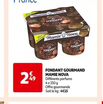 Auchan Supermarché FONDANT GOURMAND MAMIE NOVA offre