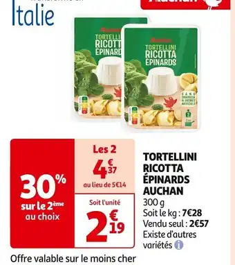 Auchan Supermarché TORTELLINI RICOTTA ÉPINARDS AUCHAN offre