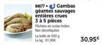 Thiriet Gambas géantes sauvages entières crues offre
