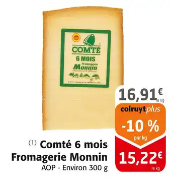 Colruyt Fromagerie Monnin Comté 6 mois offre