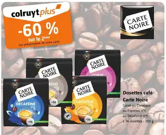Colruyt Carte Noire -60 % sur le 2ème sur tous les produits de cet encart offre