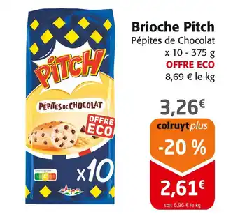 Colruyt Pitch Brioche offre