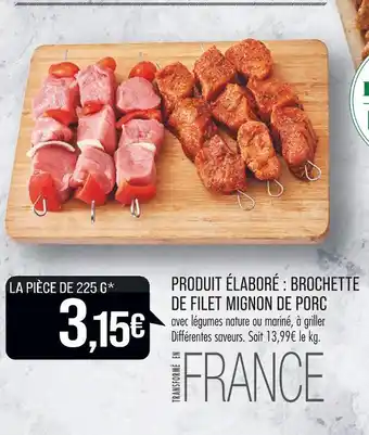 Match PRODUIT ÉLABORÉ : BROCHETTE DE FILET MIGNON DE PORC offre