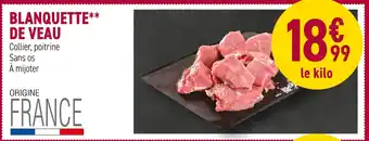 Carrefour BLANQUETTE DE VEAU offre
