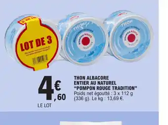 E.Leclerc THON ALBACORE ENTIER AU NATUREL "POMPON ROUGE TRADITION offre
