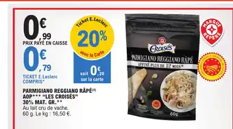 E.Leclerc PARMIGIANO REGGIANO RÂPÉ (4) offre