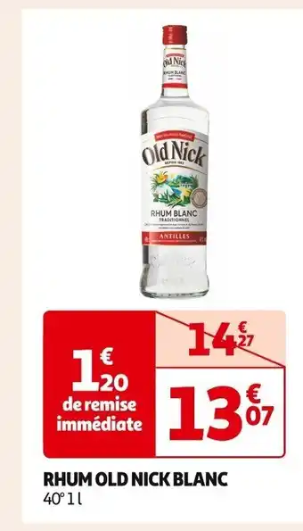 Auchan Supermarché RHUM OLD NICK BLANC offre