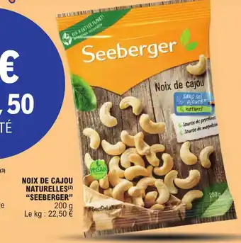 E.Leclerc NOIX DE CAJOU NATURELLES(2) "SEEBERGER" 200 g offre