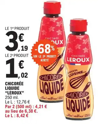 E.Leclerc CHICORÉE LIQUIDE "LEROUX" 250 ml. offre