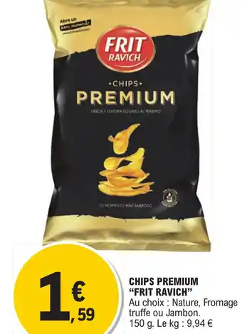 E.Leclerc CHIPS PREMIUM "FRIT RAVICH❞ offre