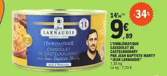 E.Leclerc L'EMBLÉMATIQUE CASSOULET DE CASTELNAUDARY PAR JEAN BAPTISTE MARTY "JEAN LARNAUDIE" offre