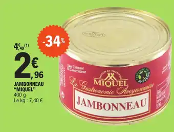 E.Leclerc JAMBONNEAU "MIQUEL❞ offre