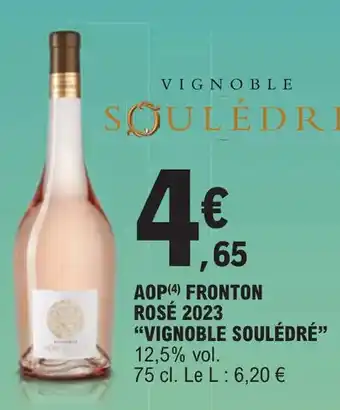 E.Leclerc AOP (4) FRONTON ROSÉ 2023 "VIGNOBLE SOULÉDRÉ” offre
