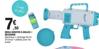 E.Leclerc MEGA SHOOTER À BULLES + RECHARGE offre