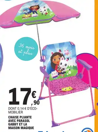 E.Leclerc CHAISE PLIANTE AVEC PARASOL GABBY ET LA MAISON MAGIQUE offre