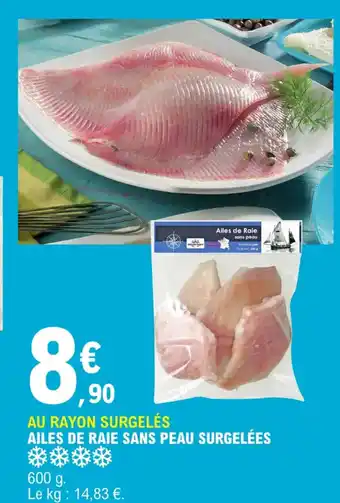 E.Leclerc AILES DE RAIE SANS PEAU SURGELÉES offre