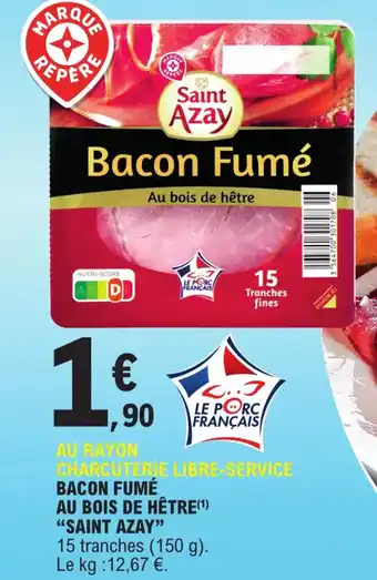 E.Leclerc BACON FUMÉ AU BOIS DE HÊTRE(1) "SAINT AZAY" offre