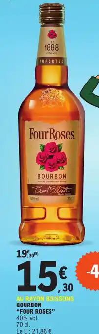 E.Leclerc BOURBON "FOUR ROSES" 40% vol. offre
