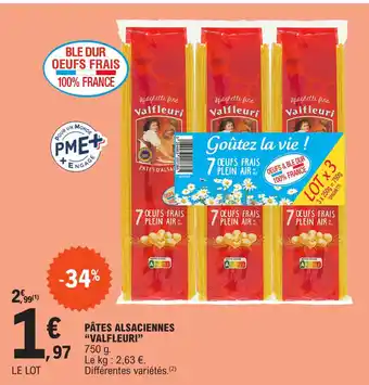 E.Leclerc PÂTES ALSACIENNES "VALFLEURI” offre