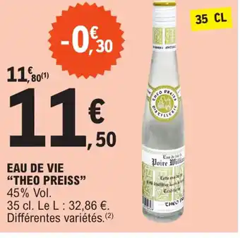 E.Leclerc EAU DE VIE "THEO PREISS" 45% Vol. offre