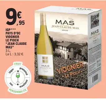 E.Leclerc IGP⭑** PAYS D'OC VIOGNIER LE PIOCH "JEAN CLAUDE MAS" offre