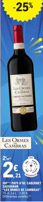 E.Leclerc IGP✶✶ PAYS D'OC CABERNET SAUVIGNON "LES ORMES DE CAMBRAS" offre