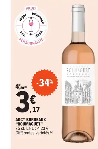 E.Leclerc AOC* BORDEAUX "ROUMAGUET" offre