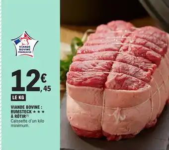 E.Leclerc VIANDE BOVINE : RUMSTECK✰✰✰ À RÔTIR(¹) offre