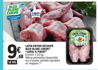 E.Leclerc LAPIN ENTIER DÉCOUPÉ BLEU BLANC COEUR(2) "LOEUL & PIRIOT" offre