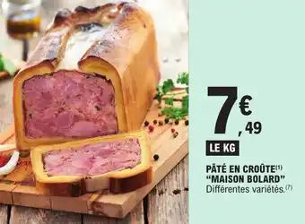 E.Leclerc PÂTÉ EN CROÛTE(¹) "MAISON BOLARD" offre