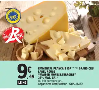 E.Leclerc EMMENTAL FRANÇAIS IGP***(1) GRAND CRU LABEL ROUGE "MAISON MONTS&TERROIRS" offre