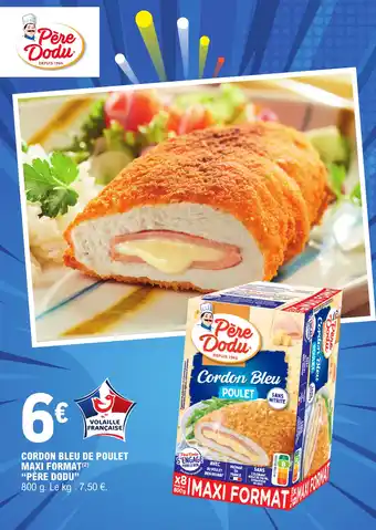E.Leclerc CORDON BLEU DE POULET MAXI FORMAT(2) "PÈRE DODU" offre